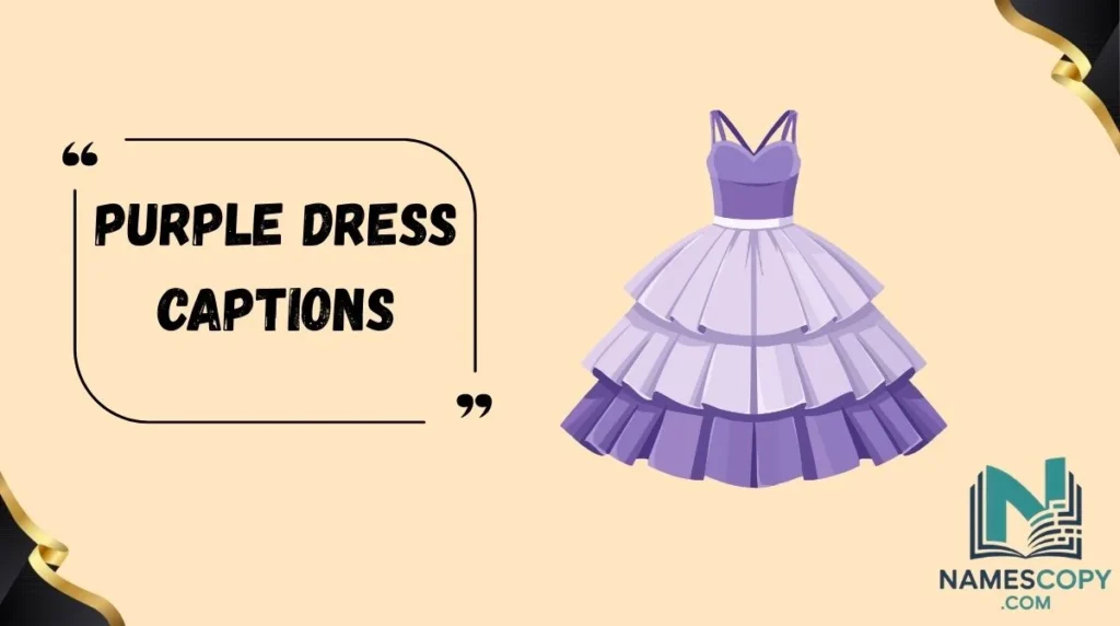 Purple Dress Captions