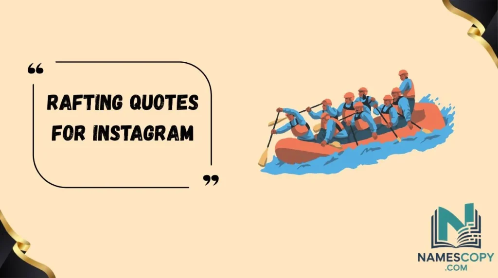 Rafting Quotes for Instagram