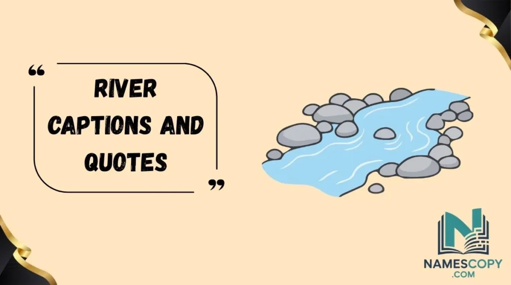 River Captions and Quotes