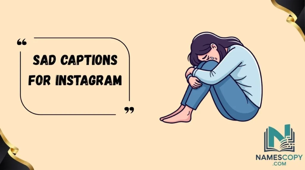 Sad Captions for Instagram