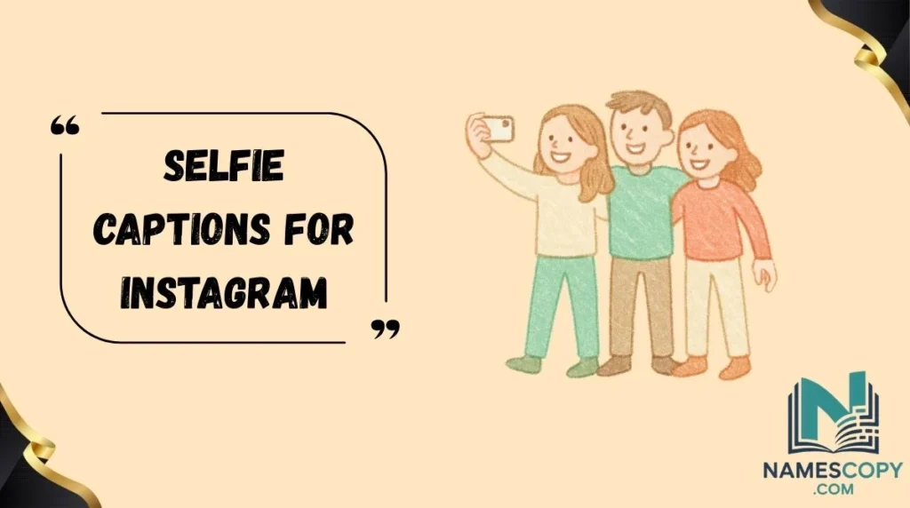 Selfie Captions for Instagram