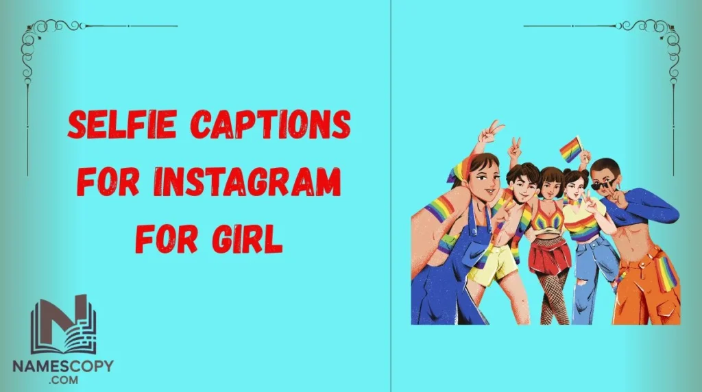 Selfie Captions for Instagram for Girl