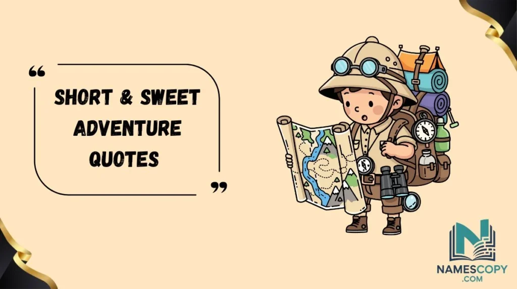 Short & Sweet Adventure Quotes