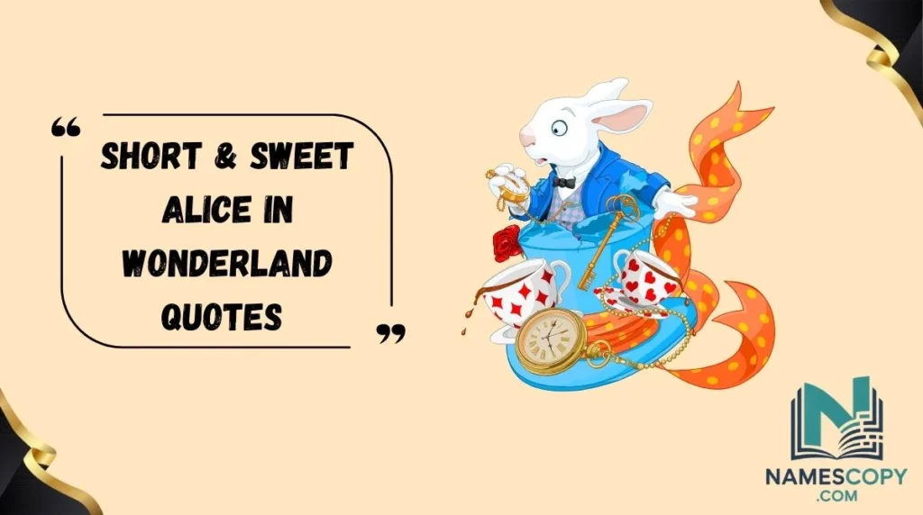 Short & Sweet Alice in Wonderland Quotes