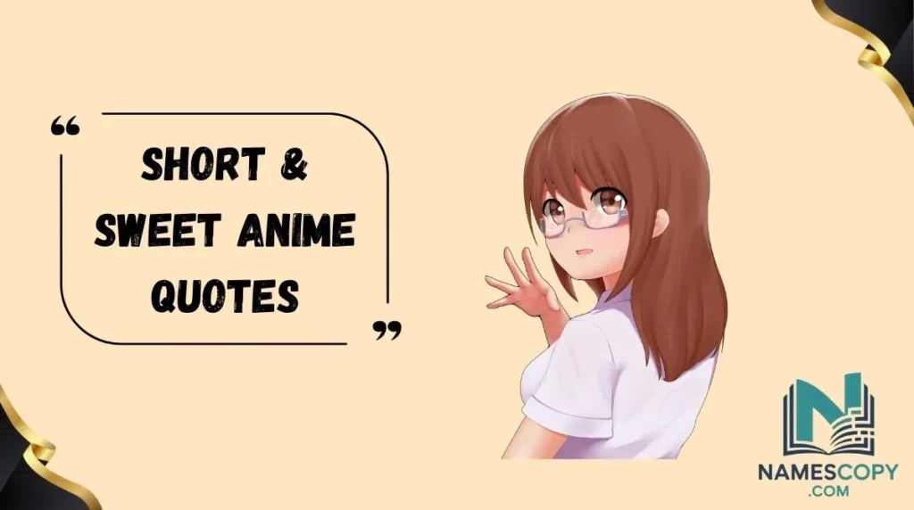 Short & Sweet Anime Quotes