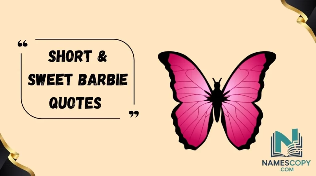 Short & Sweet Barbie Quotes 