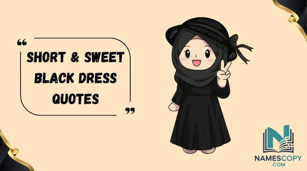 Short & Sweet Black Dress Quotes