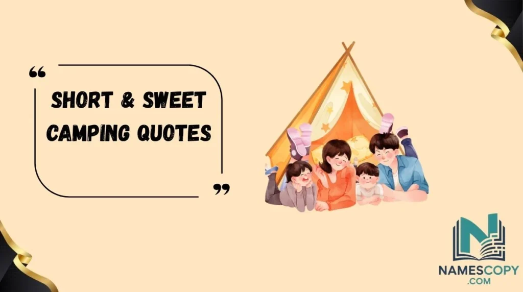Short & Sweet Camping Quotes