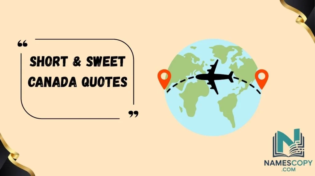 Short & Sweet Canada Quotes