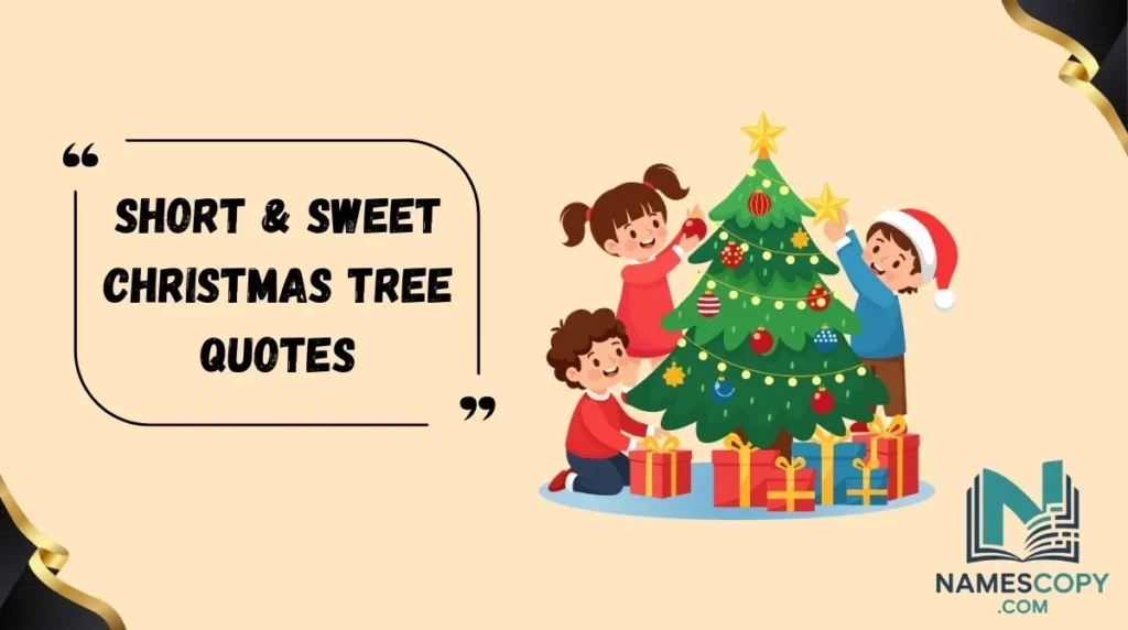 Short & Sweet Christmas Tree Quotes