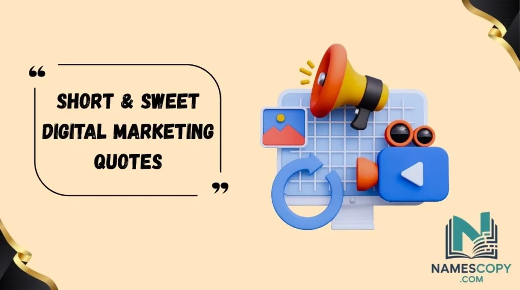 Short & Sweet Digital Marketing Quotes