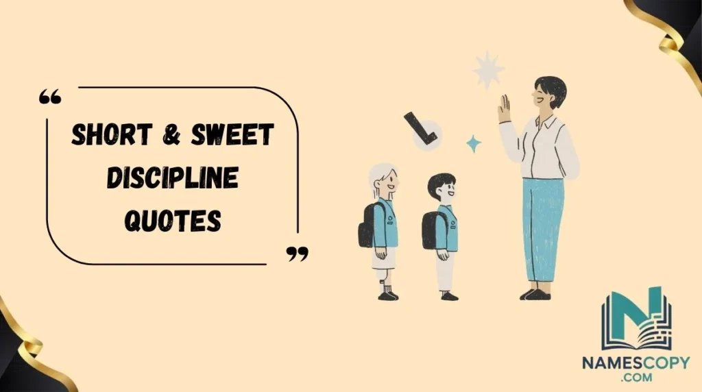 Short & Sweet Discipline Quotes