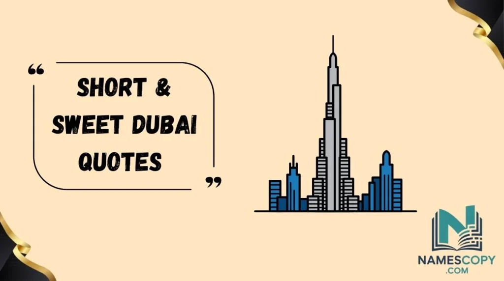 Short & Sweet Dubai Quotes