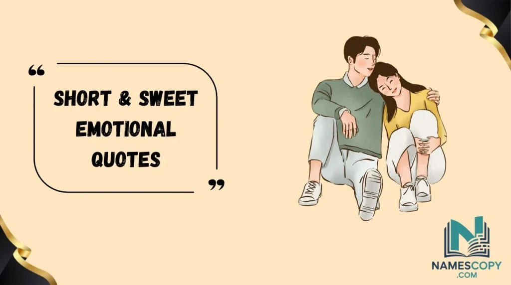 Short & Sweet Emotional Quotes