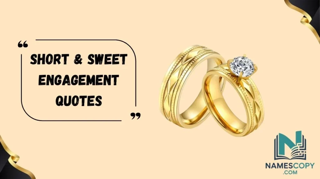 Short & Sweet Engagement Quotes