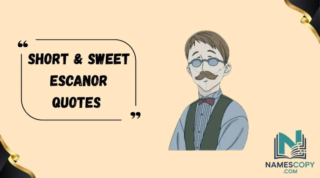 Short & Sweet Escanor Quotes 