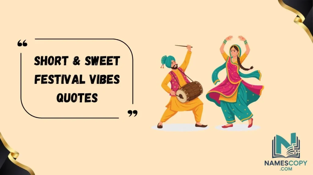 Short & Sweet Festival Vibes Quotes