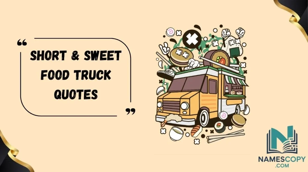 Short & Sweet Food Truck Quotes