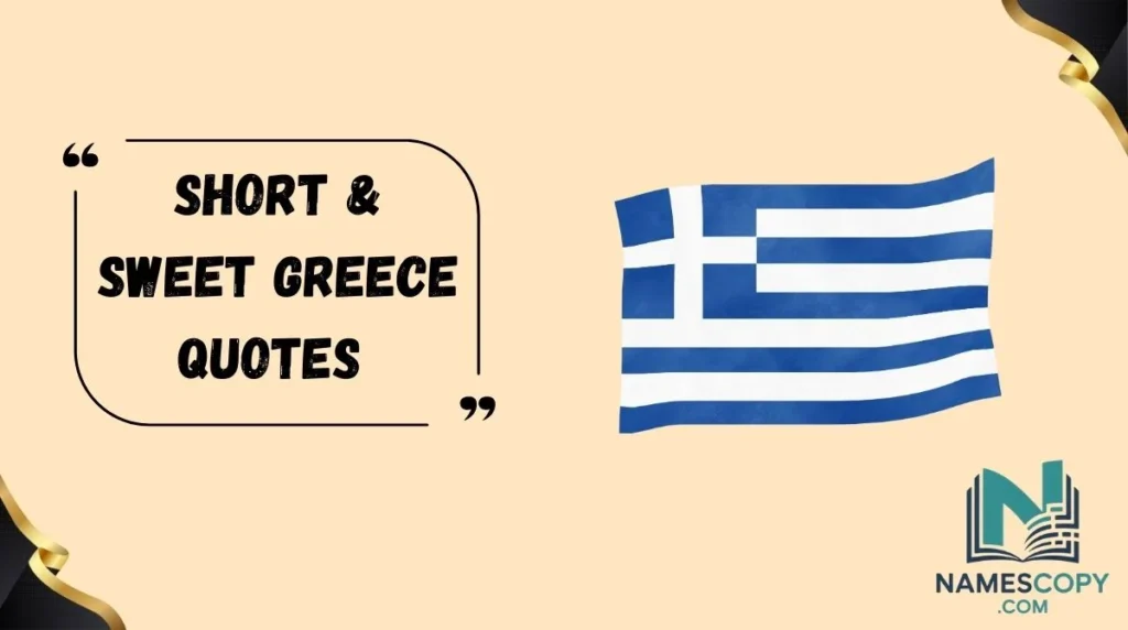Short & Sweet Greece Quotes