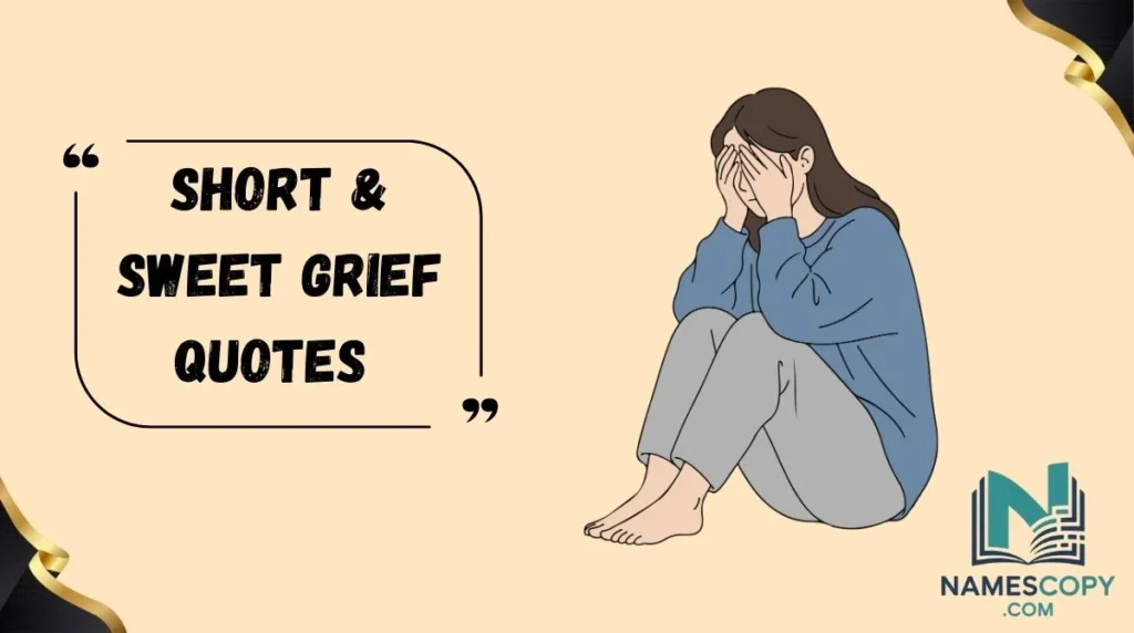 Short & Sweet Grief Quotes