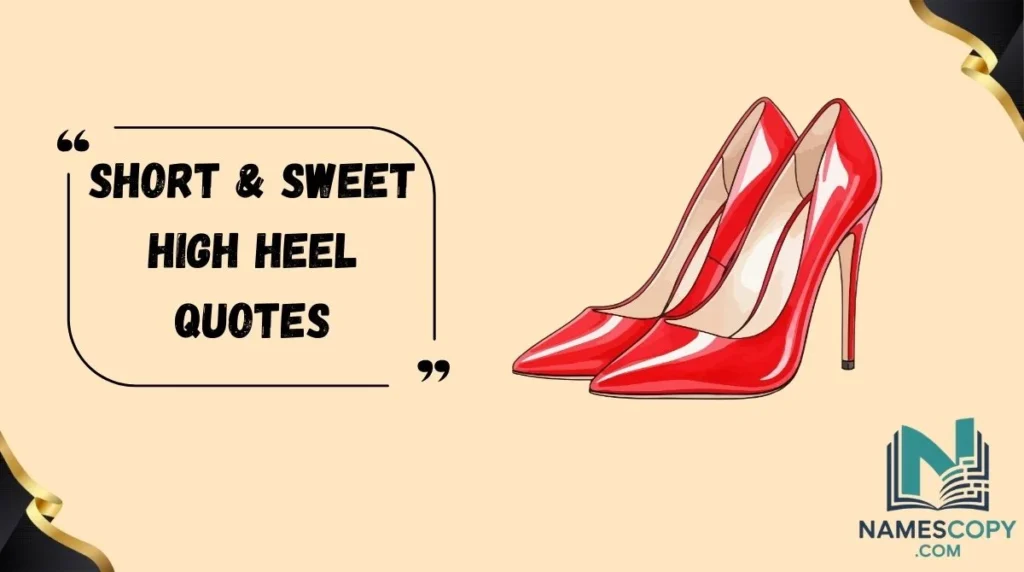 Short & Sweet High Heel Quotes
