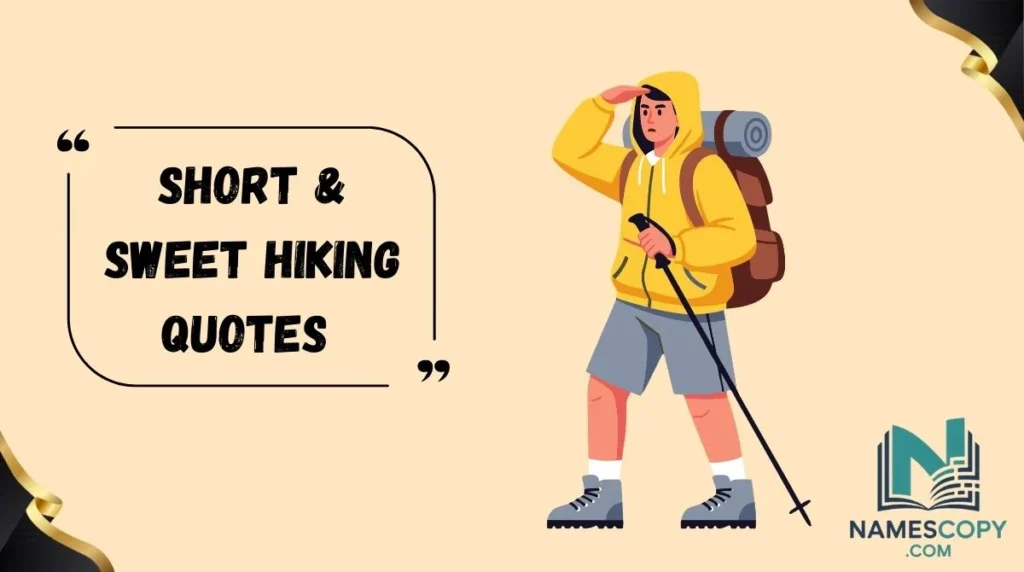 Short & Sweet Hiking Quotes
