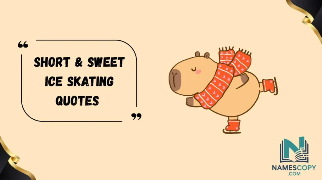Short & Sweet Ice Skating Quotes