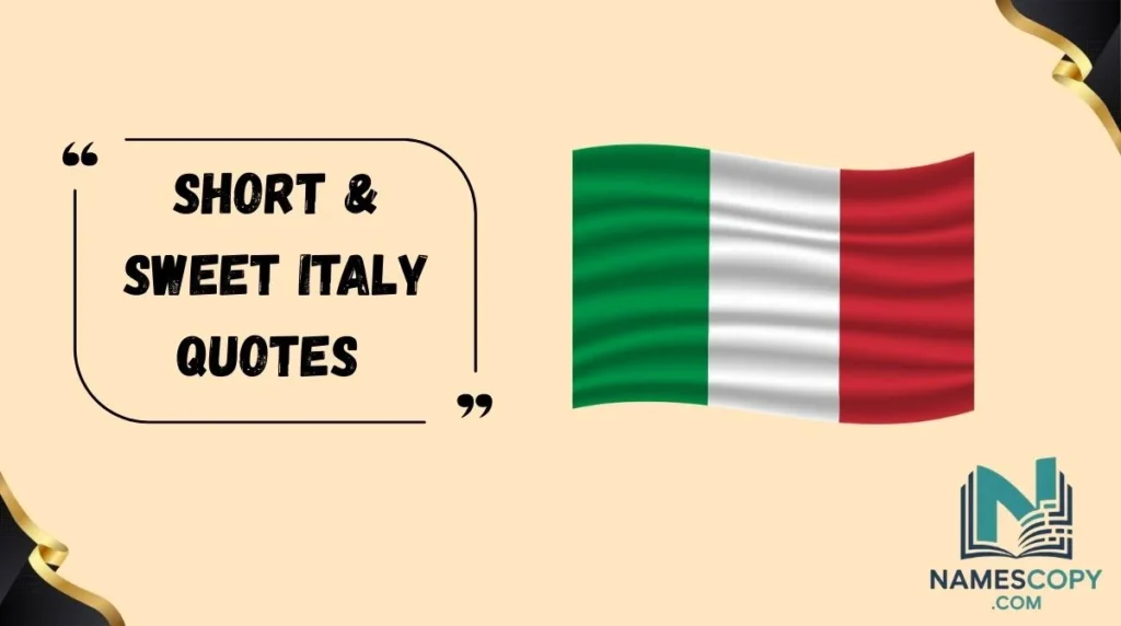 Short & Sweet Italy Quotes