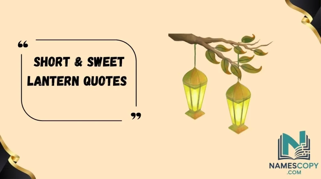 Short & Sweet Lantern Quotes