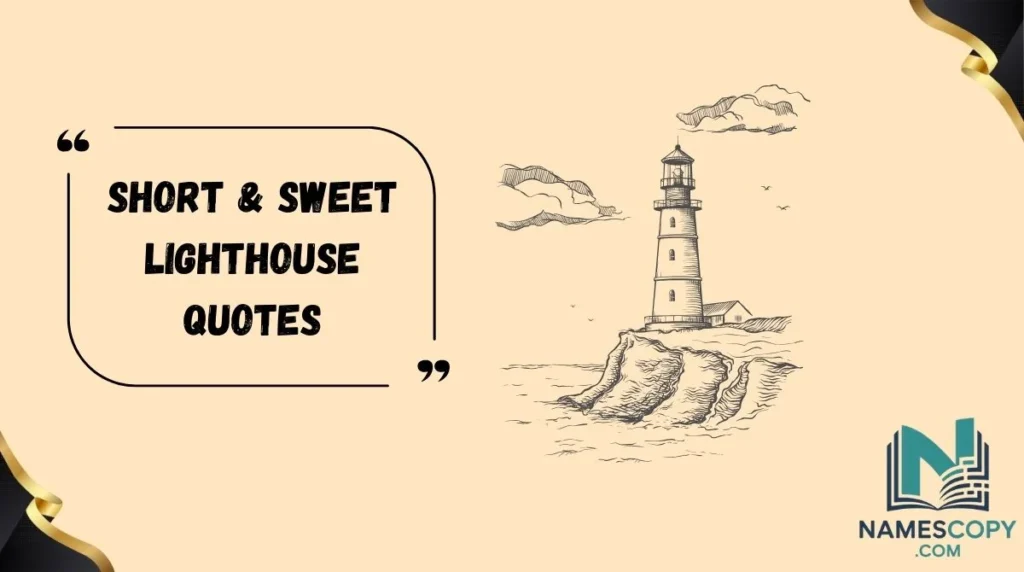 Short & Sweet Lighthouse Quotes