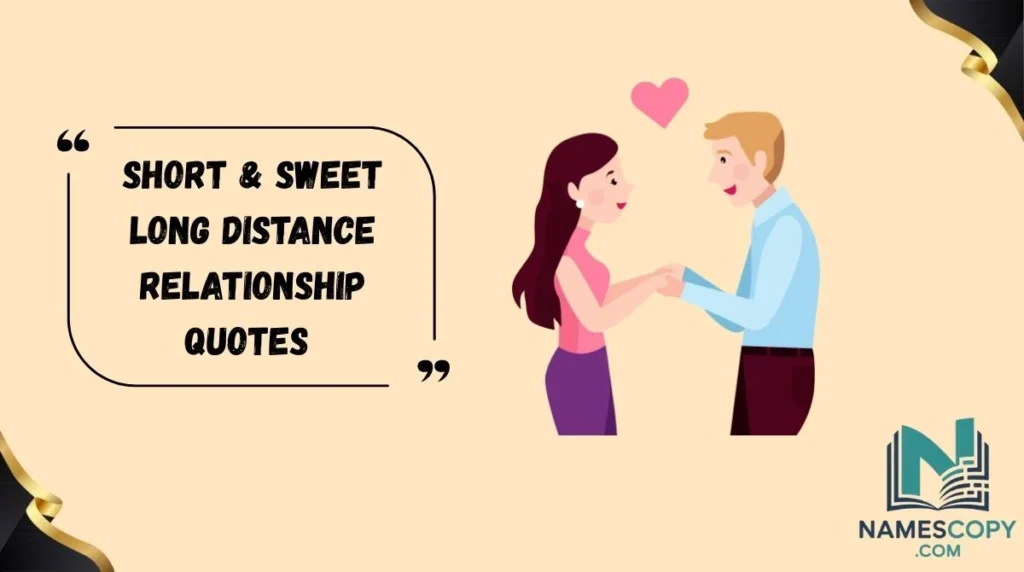 Short & Sweet Long Distance Relationship Quotes