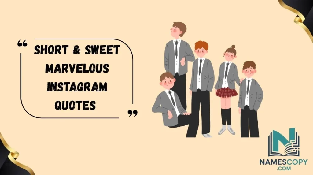 Short & Sweet Marvelous Instagram Quotes