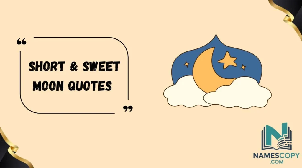 Short & Sweet Moon Quotes