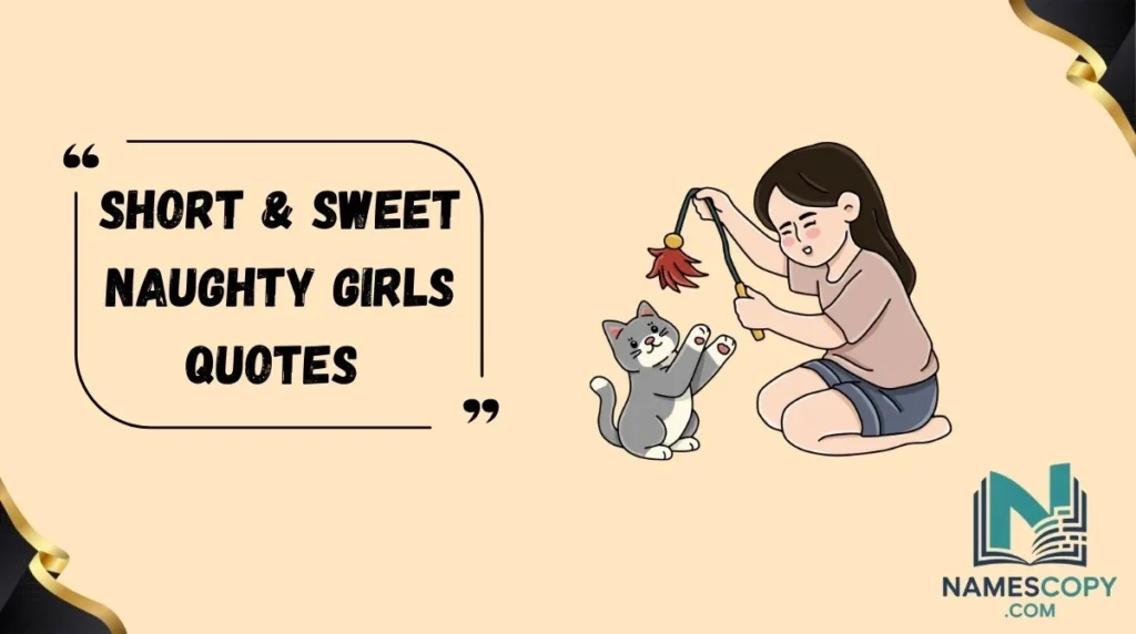 Short & Sweet Naughty Girls Quotes