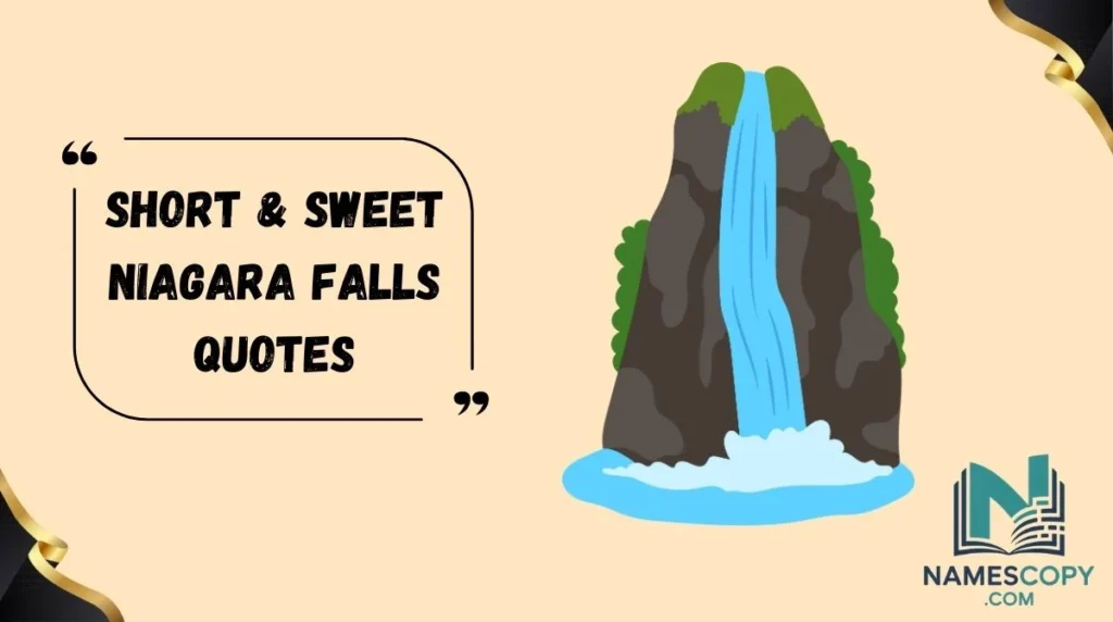 Short & Sweet Niagara Falls Quotes