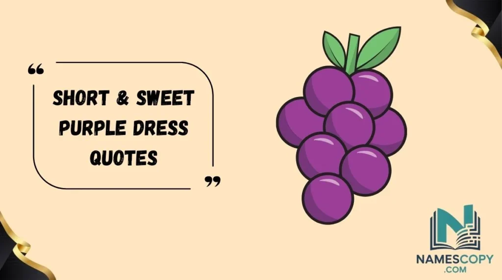 Short & Sweet Purple Dress Quotes