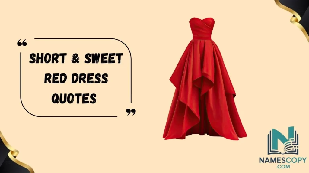 Short & Sweet Red Dress Quotes