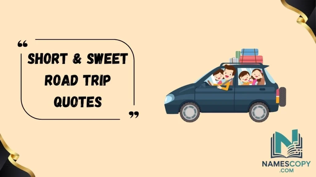Short & Sweet Road Trip Quotes