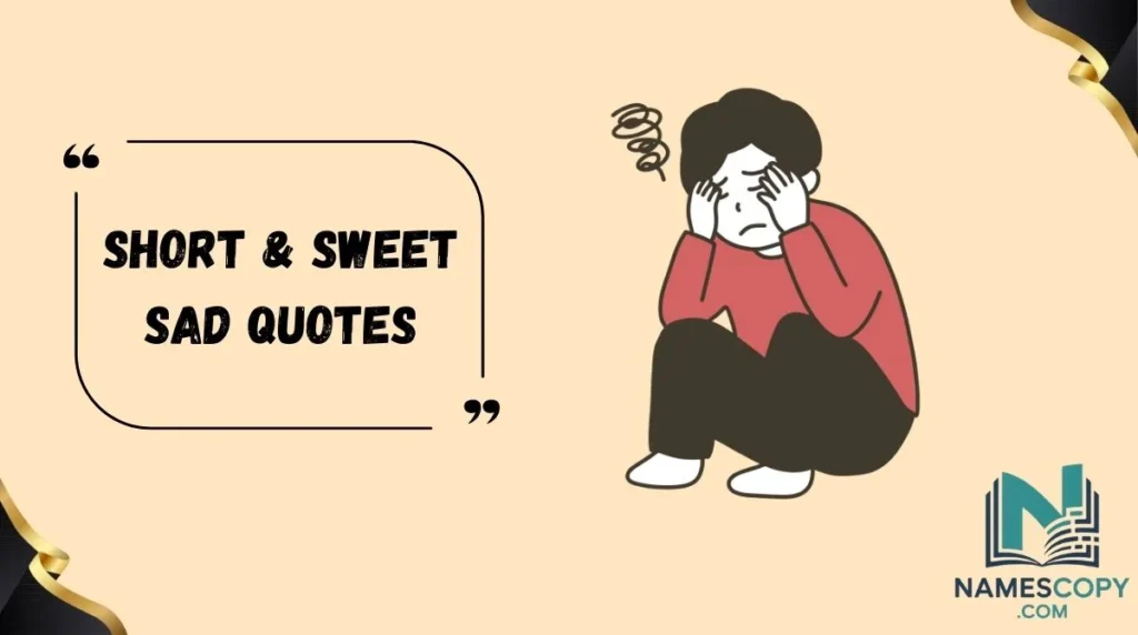 Short & Sweet Sad Quotes