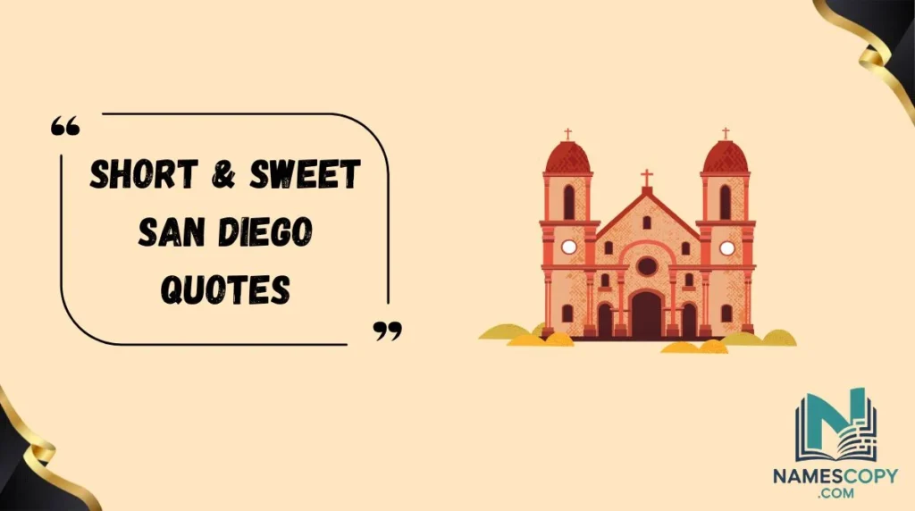 Short & Sweet San Diego Quotes