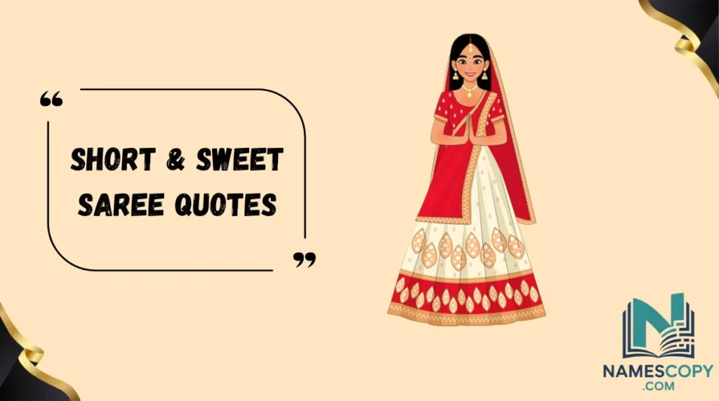 Short & Sweet Saree Quotes