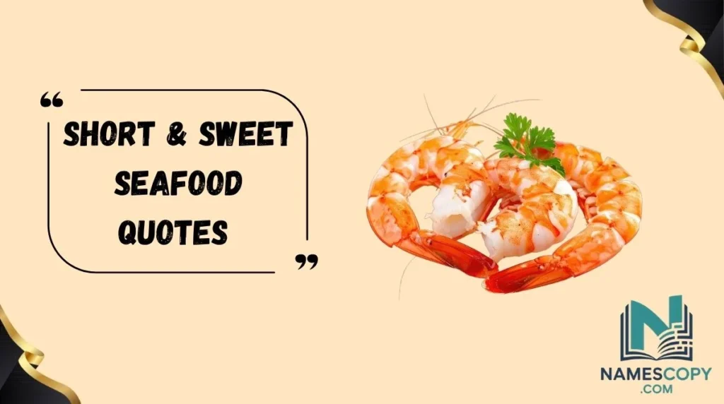 Short & Sweet Seafood Quotes