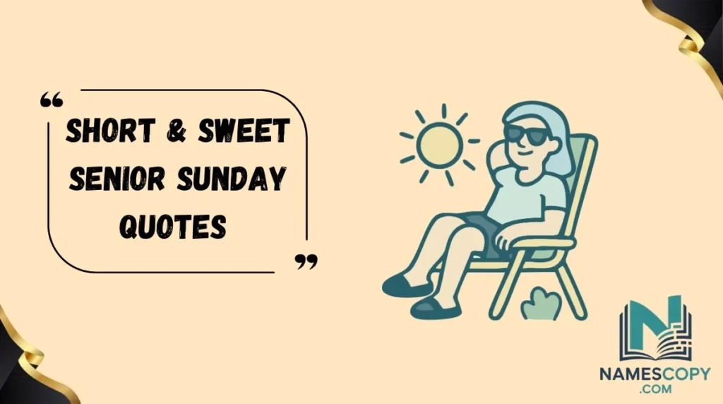 Short & Sweet Senior Sunday Quotes 