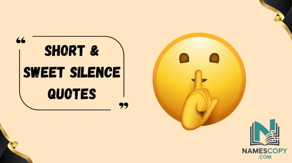 Short & Sweet Silence Quotes