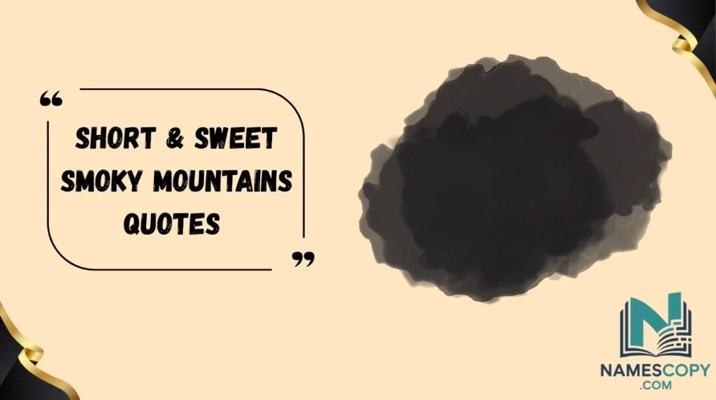 Short & Sweet Smoky Mountains Quotes