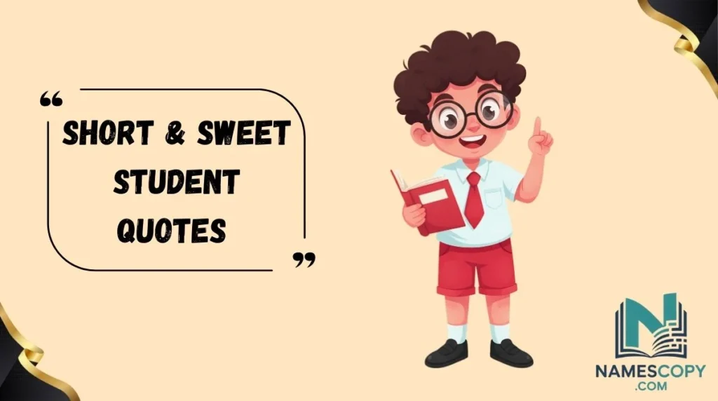 Short & Sweet Student Quotes