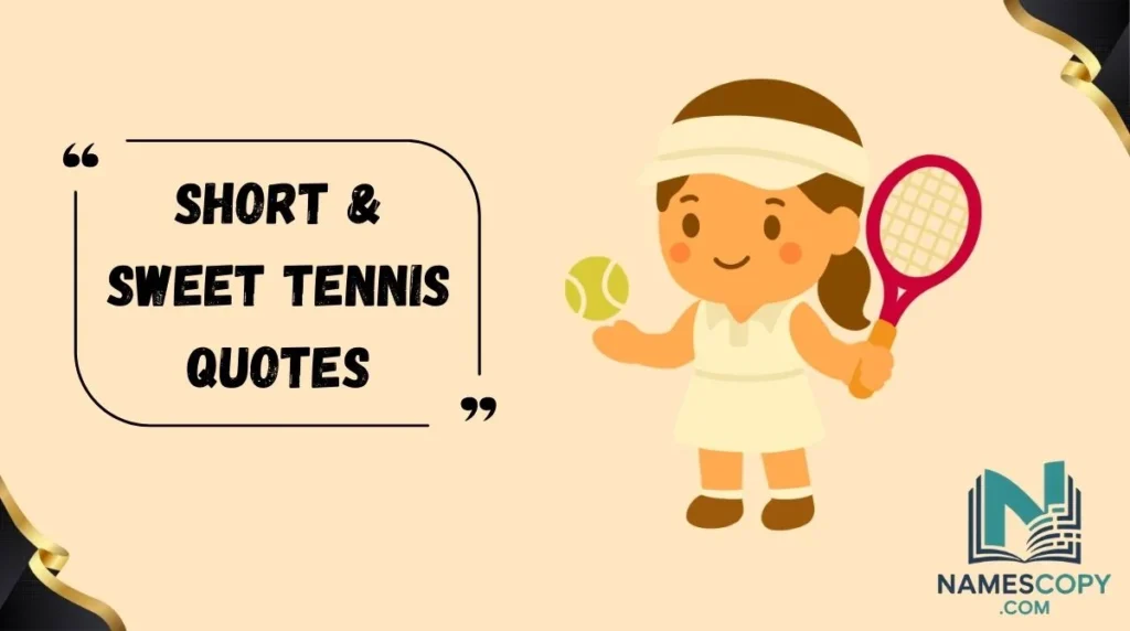 Short & Sweet Tennis Quotes