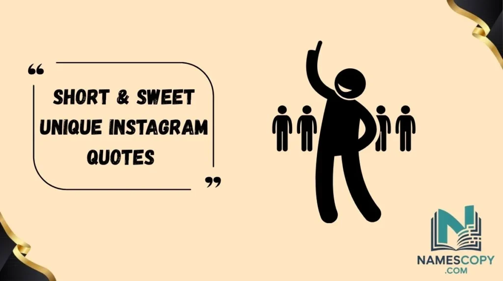 Short & Sweet Unique Instagram Quotes