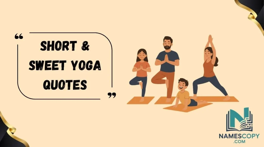 Short & Sweet Yoga Quotes