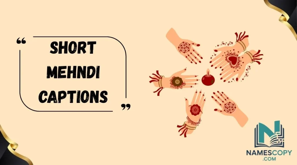 Short Mehndi Captions